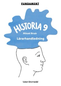 Omslag för 'Fundament Historia 9 Lärarhandledning PDF - 88955-92-0'