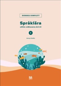 Omslag för 'Svenska Komplett - Språklära A utifrån ordklasserna - 89565-05-0'