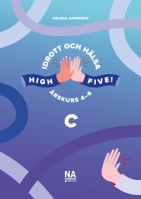 Omslag för 'High Five C - Idrott och hälsa åk 4-6 - 89565-34-0'
