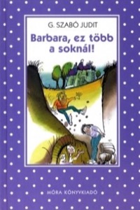 Omslag för 'Barbara, ez több a soknál! - 9631182088'