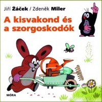 Omslag för 'A kisvakond és a szorgoskodók - 9631182576'
