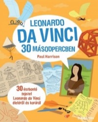 Omslag för 'Leonardo da Vinci 30 másodpercben - 9632943633'