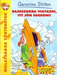 Omslag för 'Bajuszokra vigyázni, itt jön Egeróni! - 9633706848'