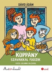 Omslag för 'Koppány szavakkal focizik - 9634105239'