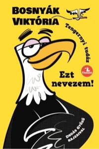 Omslag för 'Ezt nevezem! Tengernyi tudás - 9634156604'