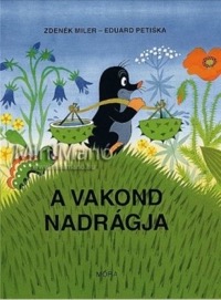 Omslag för 'A vakond nadrágja - 9634157113'