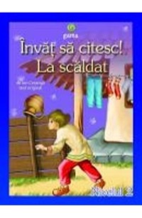 Omslag för 'Invat sa citesc. Nivelul 2 La scaldat - 9731490878'